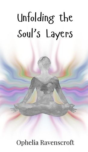 Cover image for Unfolding the Soul's Layers