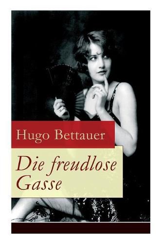 Cover image for Die freudlose Gasse: Zeit der Gegens tze: Die bittere Armut und unglaublicher Reichtum
