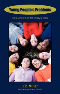 Cover image for Young People's Problems: Help and Hope for Today's Teen