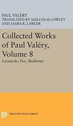 Collected Works of Paul Valery, Volume 8: Leonardo, Poe, Mallarme