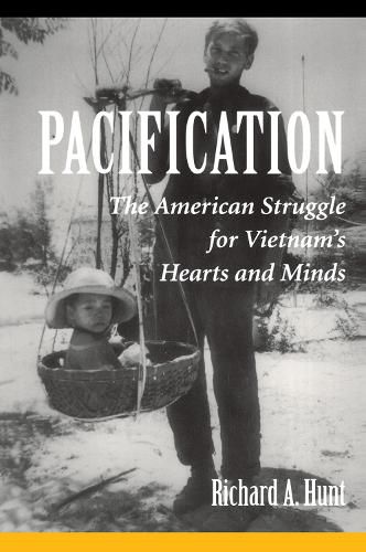 Cover image for Pacification: The American Struggle For Vietnam's Hearts And Minds