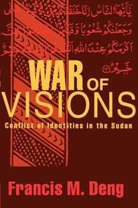 Cover image for War of Visions: Conflicts of Identities in the Sudan