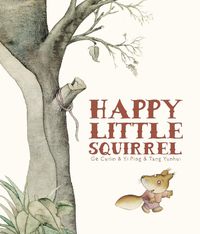 Cover image for Happy Little Squirrel