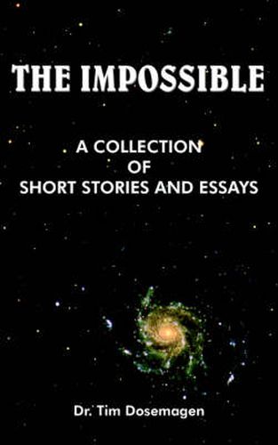 Cover image for The Impossible: A Collection of Short Stories and Essays