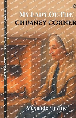 Cover image for My Lady Of The Chimney Corner (Edition1)