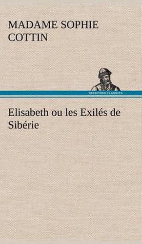 Elisabeth ou les Exiles de Siberie