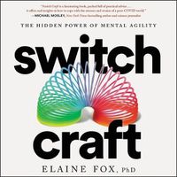 Cover image for Switch Craft: The Hidden Power of Mental Agility