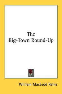 Cover image for The Big-Town Round-Up