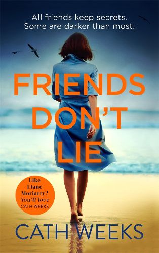 Cover image for Friends Don't Lie: the emotionally gripping page turner about secrets between friends