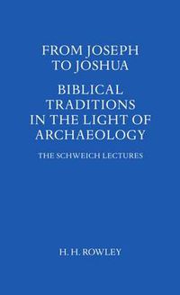 Cover image for From Joseph to Joshua: Biblical Traditions in the Light of Archaeology