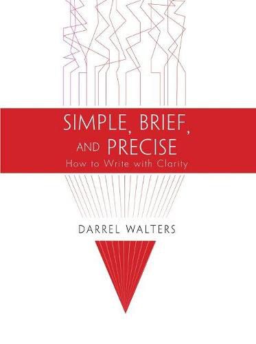 Cover image for Simple, Brief, and Precise: How to Write with Clarity