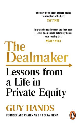 Cover image for The Dealmaker: Lessons from a Life in Private Equity