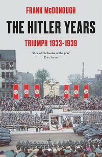 Cover image for The Hitler Years ~ Triumph 1933-1939