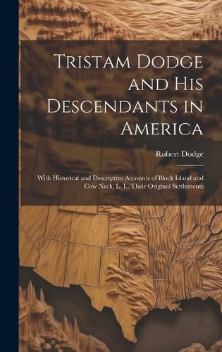 Tristam Dodge and his Descendants in America