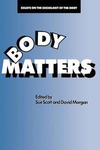 Cover image for Body Matters: Essays On The Sociology Of The Body