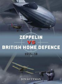 Cover image for Zeppelin vs British Home Defence 1916-18