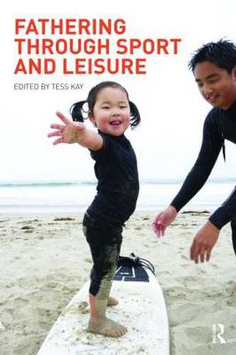 Cover image for Fathering Through Sport and Leisure
