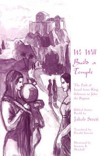 Cover image for We Will Build a Temple: The Path of Israel from King Solomon to John the Baptist