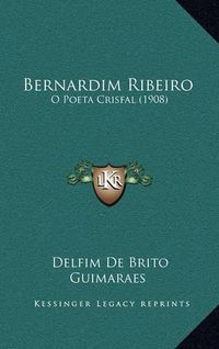 Cover image for Bernardim Ribeiro: O Poeta Crisfal (1908)