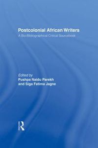 Cover image for Postcolonial African Writers: A Bio-bibliographical Critical Sourcebook