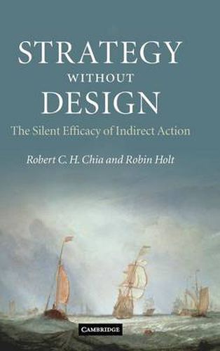 Cover image for Strategy without Design: The Silent Efficacy of Indirect Action