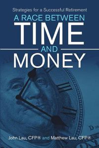 Cover image for A Race Between Time and Money: Strategies for a Successful Retirement