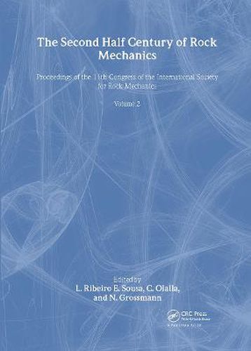 Cover image for The Second Half Century of Rock Mechanics, Volume 2: Proceedings of the 11th Congress of the International Society for Rock Mechanics