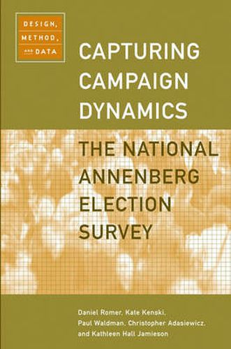 Cover image for Capturing Campaign Dynamics: The National Annenberg Election Survey: Design, Method and Data