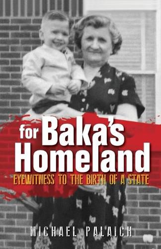 Cover image for For Baka's Homeland: Eyewitness to the Birth of a State