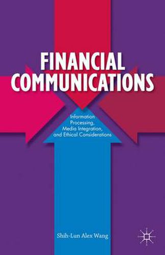 Cover image for Financial Communications: Information Processing, Media Integration, and Ethical Considerations