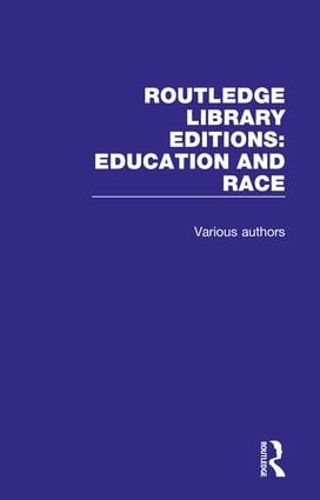 Cover image for Routledge Library Editions: Education and Race