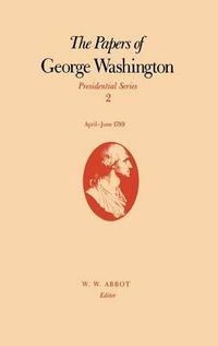 Cover image for The Papers of George Washington  Presidential Series