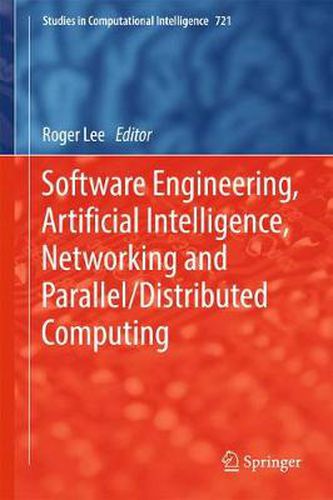 Cover image for Software Engineering, Artificial Intelligence, Networking and Parallel/Distributed Computing