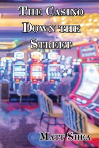 Cover image for The Casino Down the Street