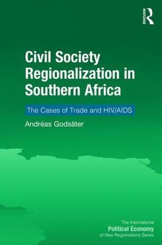 Cover image for Civil Society Regionalization in Southern Africa: The Cases of Trade and HIV/AIDS