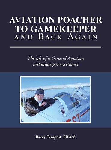 Cover image for Aviation Poacher to Gamekeeper and Back Again