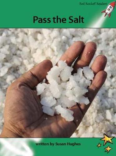 Cover image for Red Rocket Readers: Advanced Fluency 2 Non-Fiction Set A: Pass the Salt (Reading Level 26/F&P Level R)