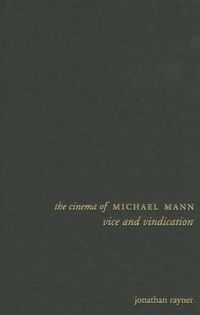 Cover image for The Cinema of Michael Mann: Vice and Vindication