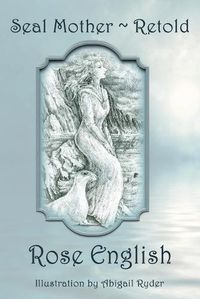 Cover image for Seal Mother Retold