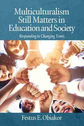 Cover image for Multiculturalism Still Matters in Education and Society: Responding to Changing Times