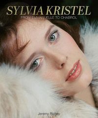 Cover image for Sylvia Kristel: From Emmanuelle to Chabrol