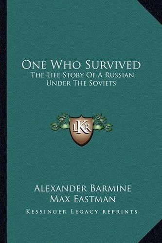 Cover image for One Who Survived: The Life Story of a Russian Under the Soviets