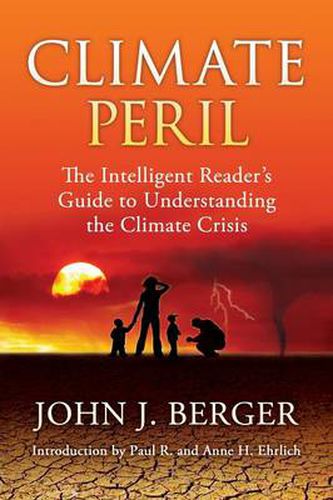 Cover image for Climate Peril: The Intelligent Reader's Guide to Understanding the Climate Crisis