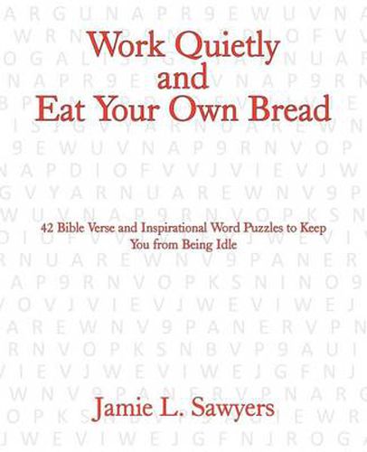 Cover image for Work Quietly and Eat Your Own Bread