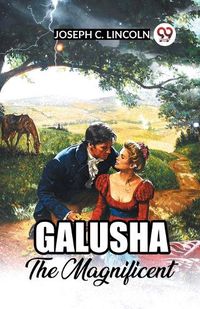 Cover image for Galusha The Magnificent