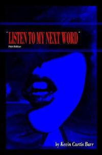 Cover image for " LISTEN TO MY NEXT WORD " print edition