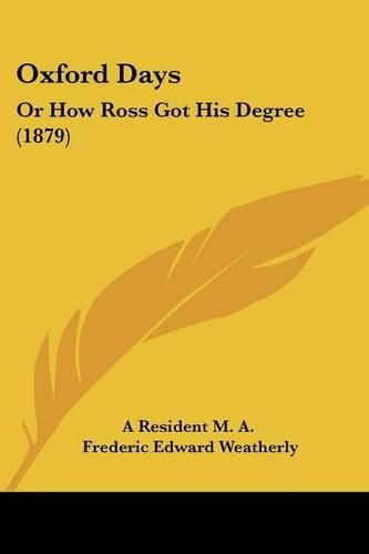 Cover image for Oxford Days: Or How Ross Got His Degree (1879)