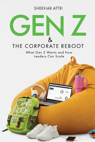 Cover image for GEN Z & The Corporate Reboot Leadership Guide for the Future of Work