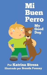 Cover image for Mi Buen Perro/ My Good Dog