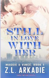 Cover image for Still In Love With Her: Maggie & Vince, #1